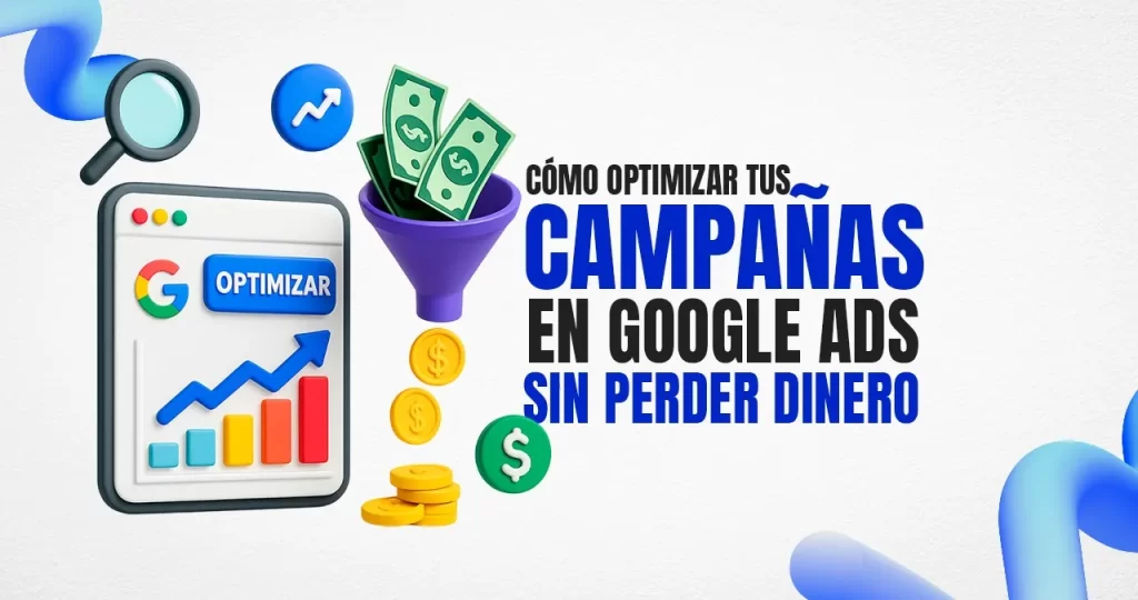 Cómo Optimizar tus Campañas en Google Ads