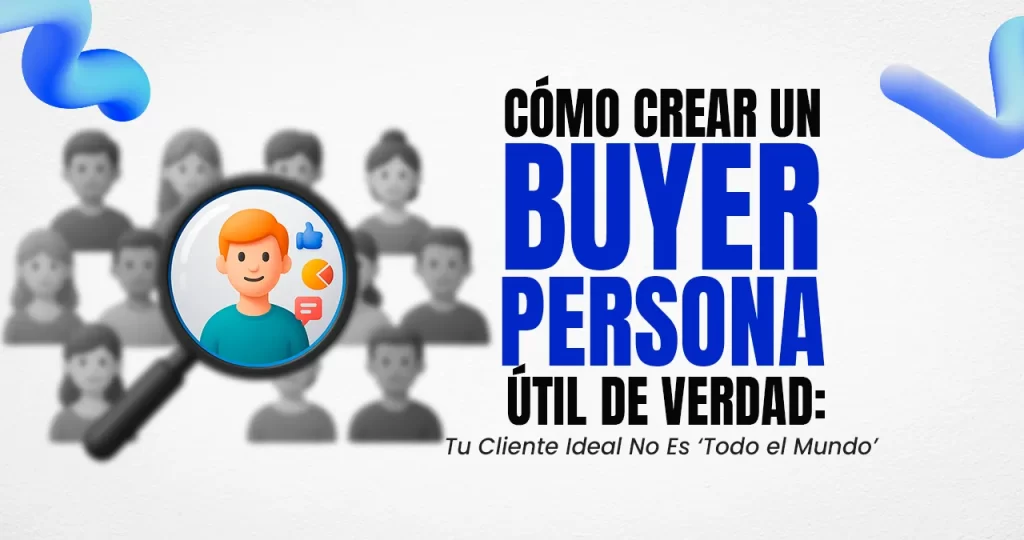 como crear un buyer persona util