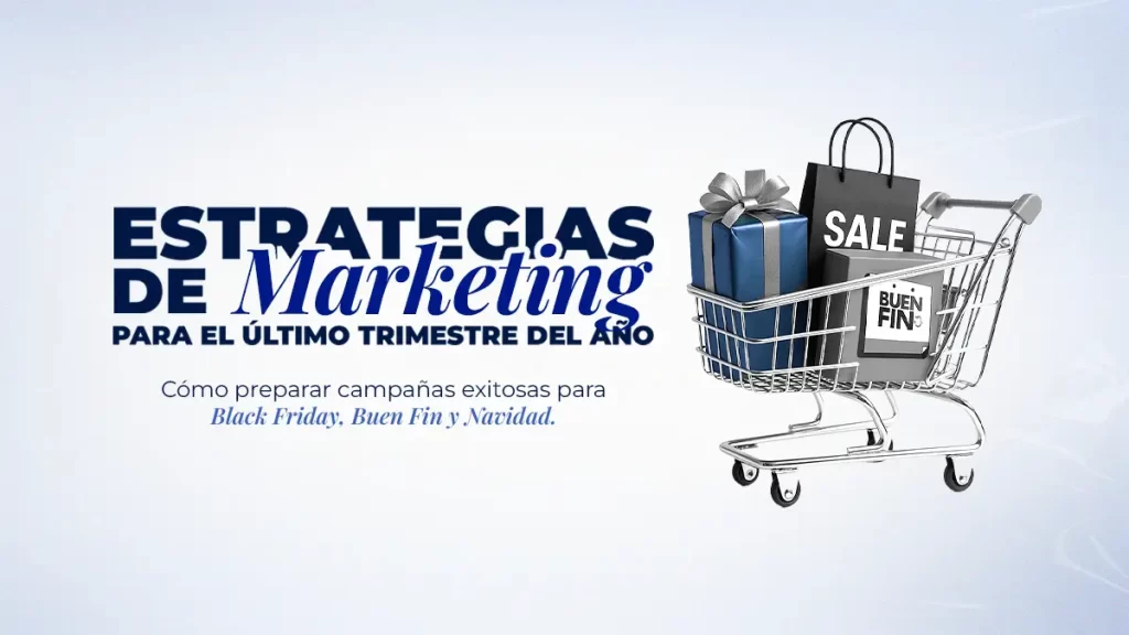Estrategias de marketing para el último trimestre del año