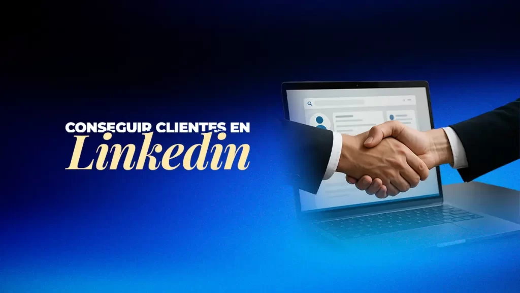 Conseguir Clientes en LinkedIn_ Estrategias Efectivas