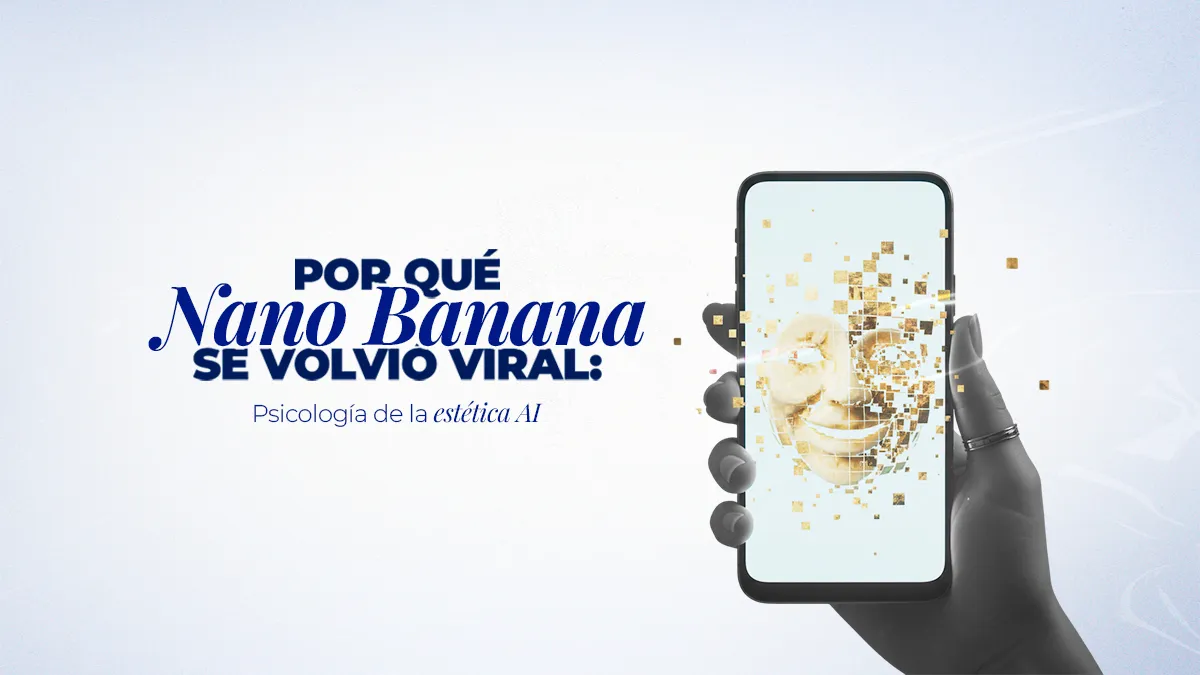 Por qué Nano Banana se Volvió Viral: Psicología de la Estética AI ...
