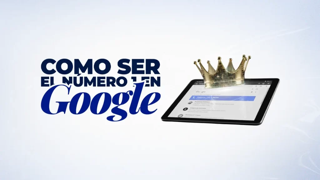 SEO: Como ser el número 1 en Google